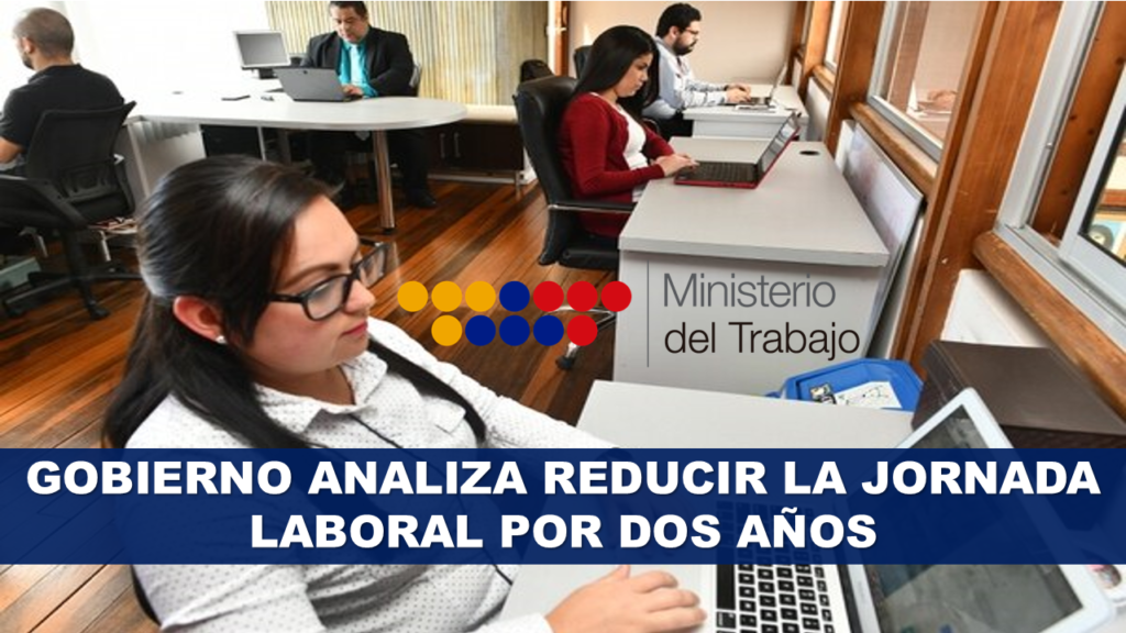Gobierno analiza reducir la jornada laboral por dos años