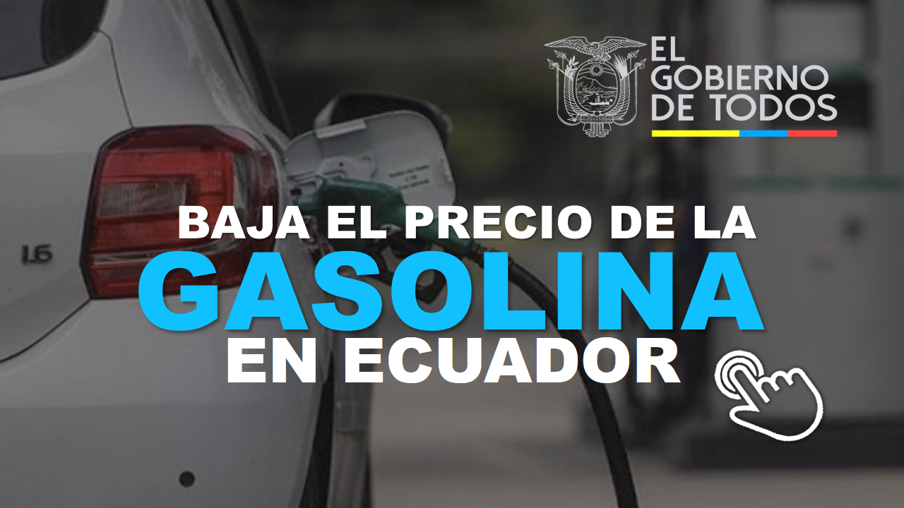 Baja el precio de la gasolina en Ecuador