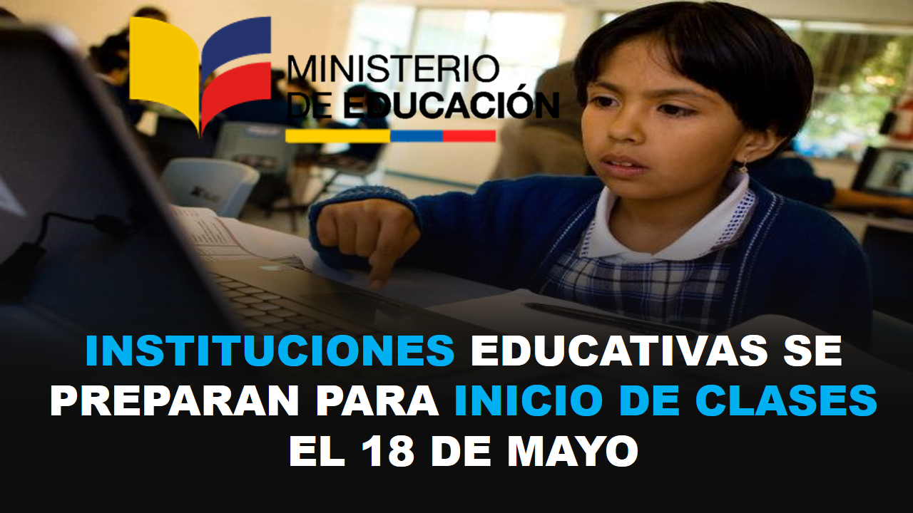Instituciones Educativas se preparan para inicio de clases el 18 de Mayo